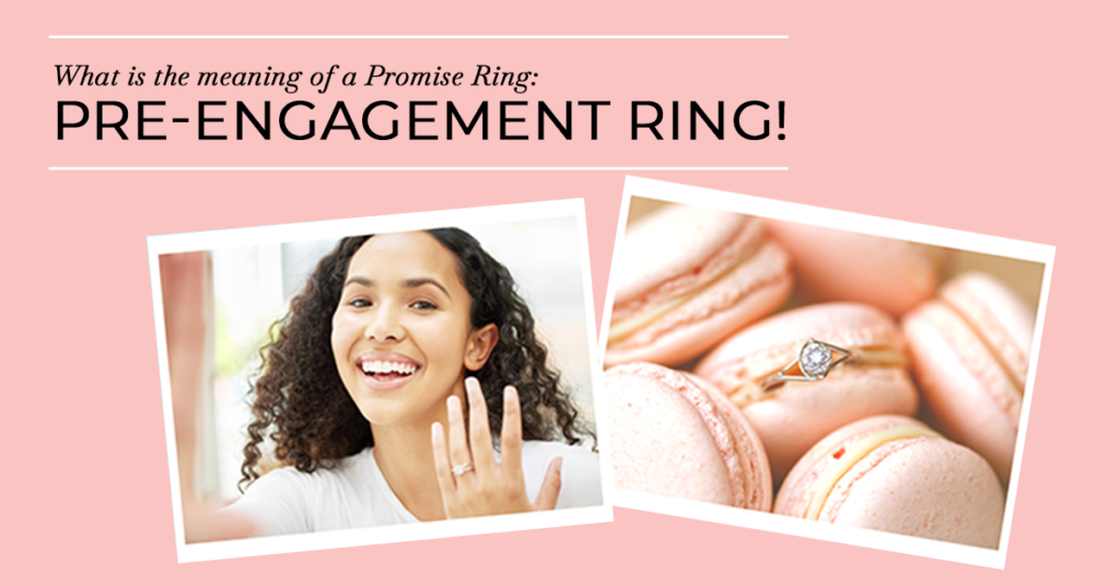 What is the meaning of a Promise Ring: Pre-engagement ring