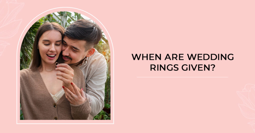 When are Wedding Rings given