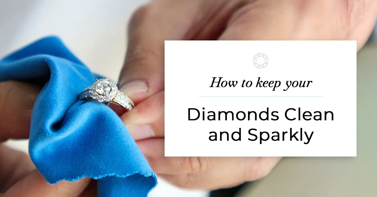 Engagement Ring Cleaning – Tips To keep the sparkle!