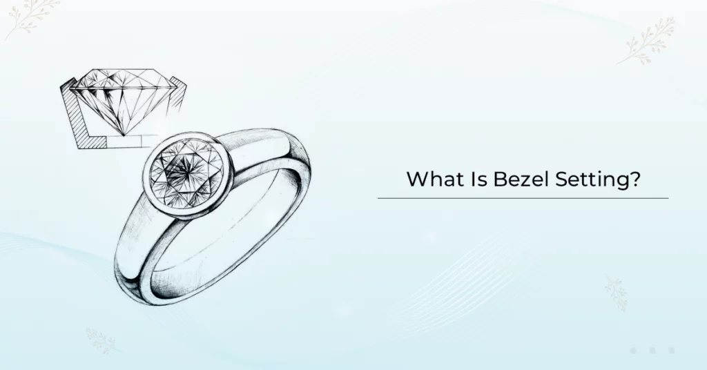 What Is Bezel Setting?