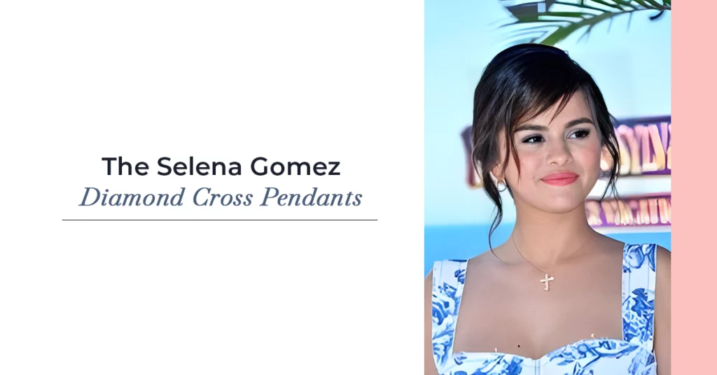The Selena Gomez Diamond Cross Pendant