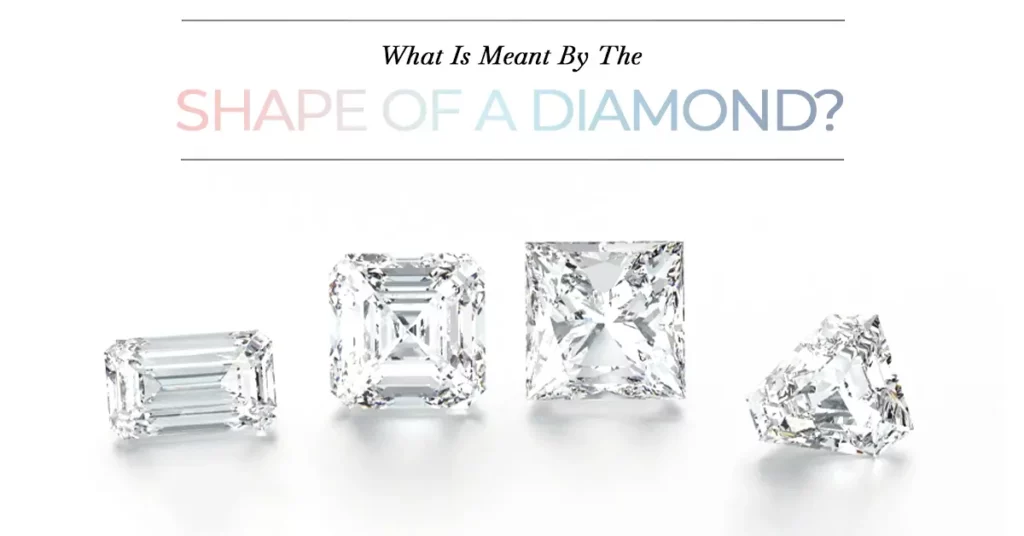 What Is Meant By The Shape Of A Diamond?