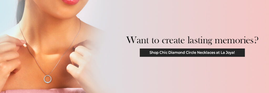 Want to create lasting memories? Shop Chic Diamond Circle Necklaces at La Joya!
