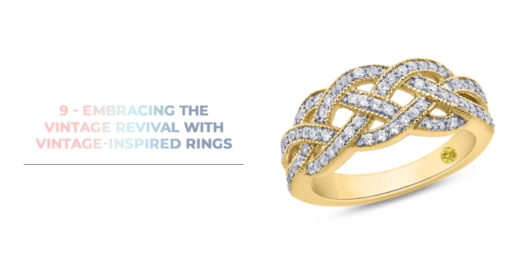 Embracing the Vintage Revival with Vintage-Inspired Rings