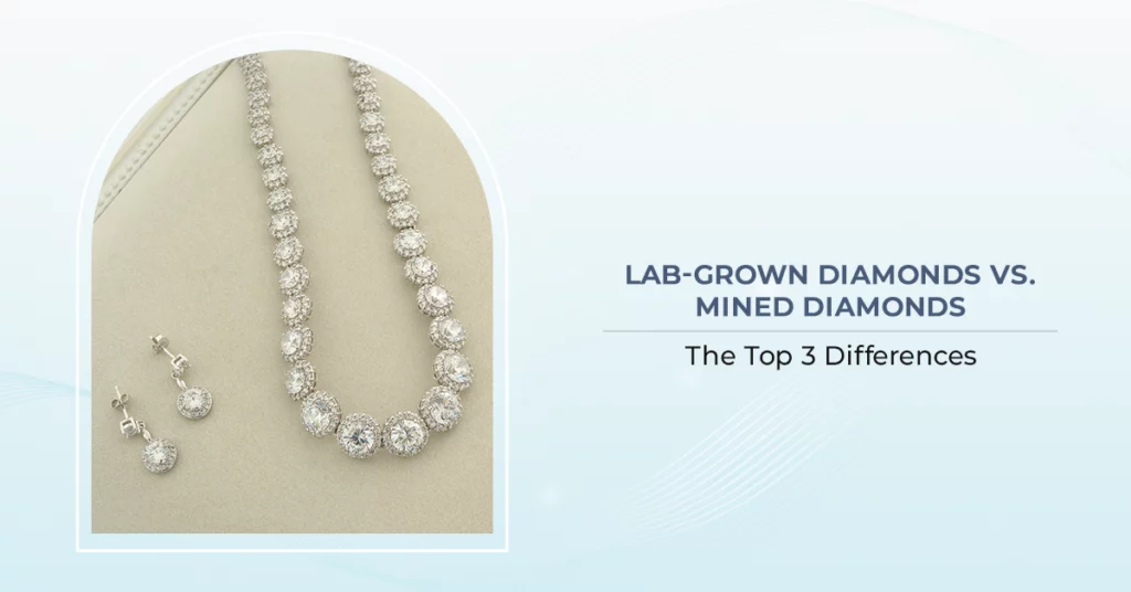 Lab Grown Diamonds vs. Mined Diamonds The Top 3 Differences