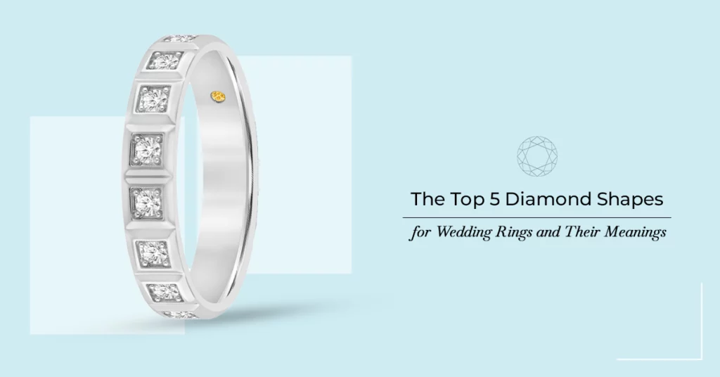 The Top 5 Diamond Shapes for Wedding Rings and Their Meanings